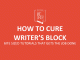 How to cure writer's block